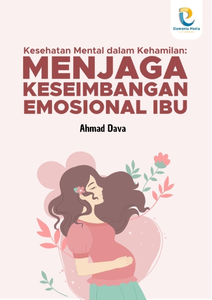 Kesehatan Mental dalam Kehamilan: Menjaga Keseimbangan Emosional Ibu